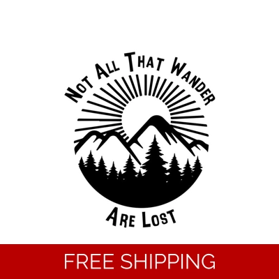 Not All That Wander Are Lost, Camper Camping Die Cut Vinyl Decal sticker Not All That Wander Are Lost, Camper Camping Die Cut Vinyl Decal sticker